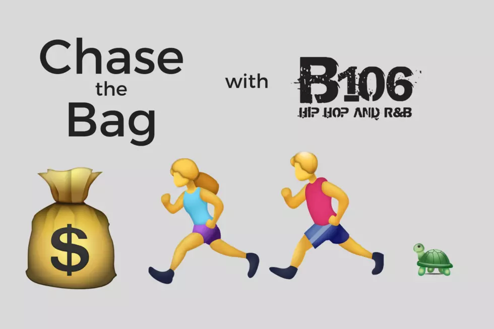 Chase the Bag with B106