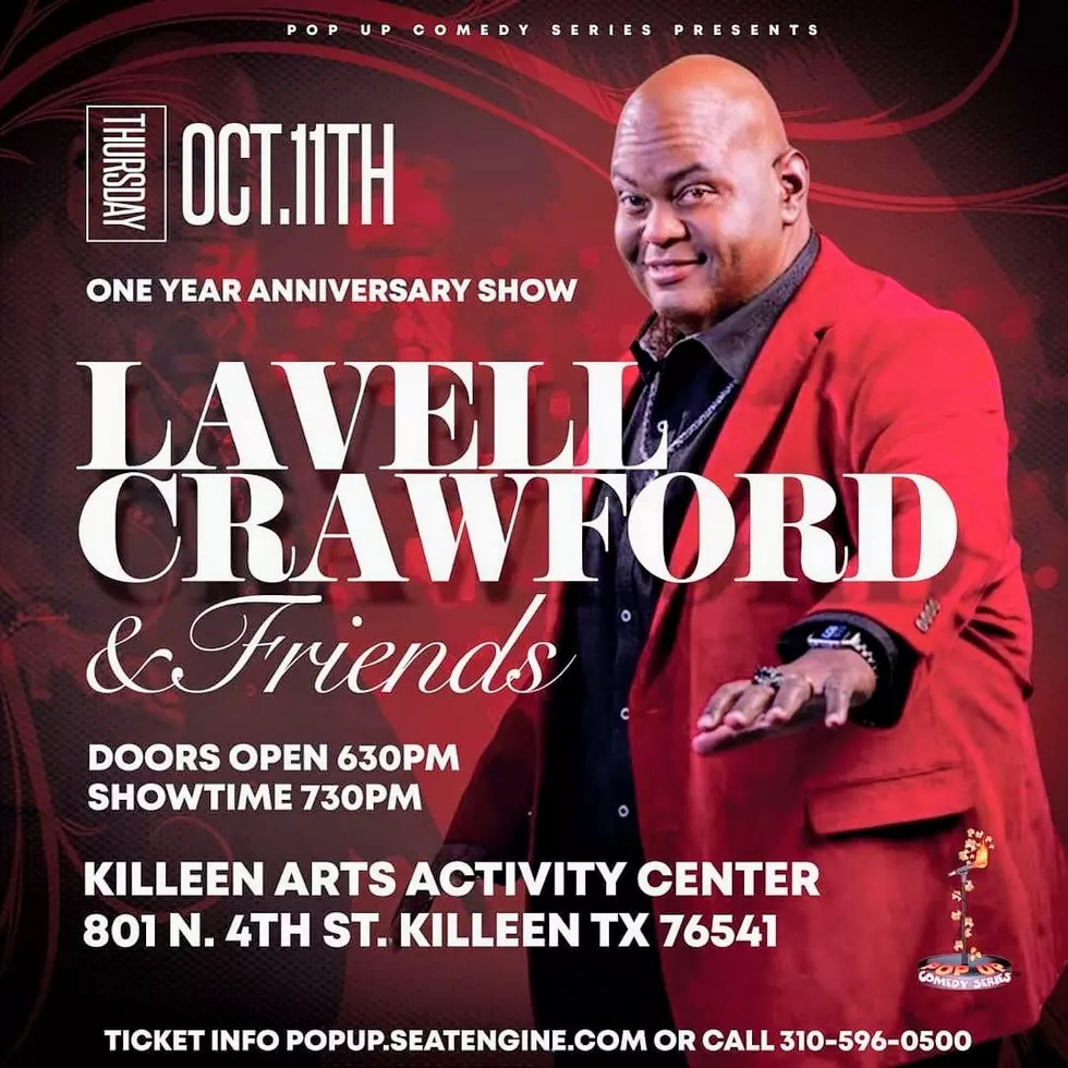Lavell Crawford is poppin back up in Killeen!