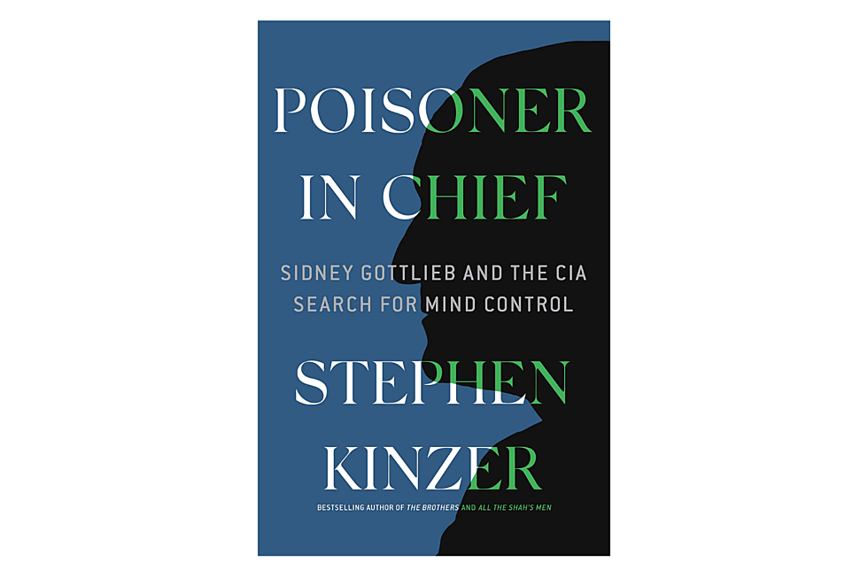 Dropping Acid With the CIA? Read ‘Poisoner In Chief’ [OPINION]