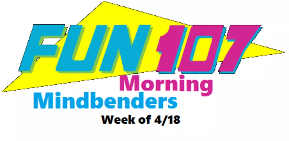 Morning Mindbenders: Week of 4/18