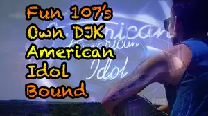 American Idol Bound &#8211; Fun 107&#8217;s Own DJK