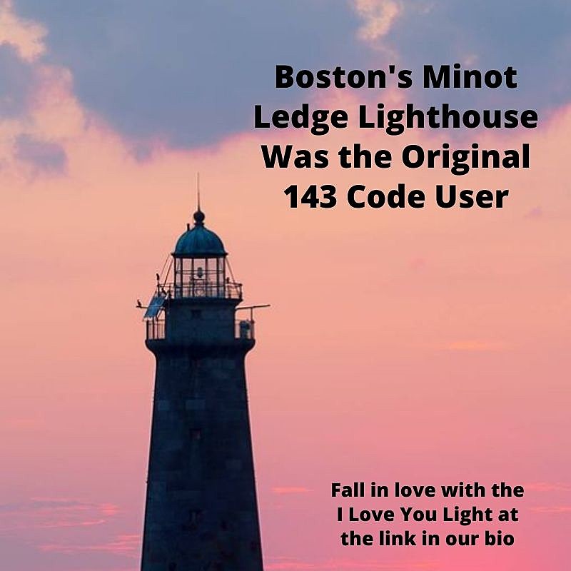 Boston's Minot Ledge Lighthouse Was the Original '143' Code User