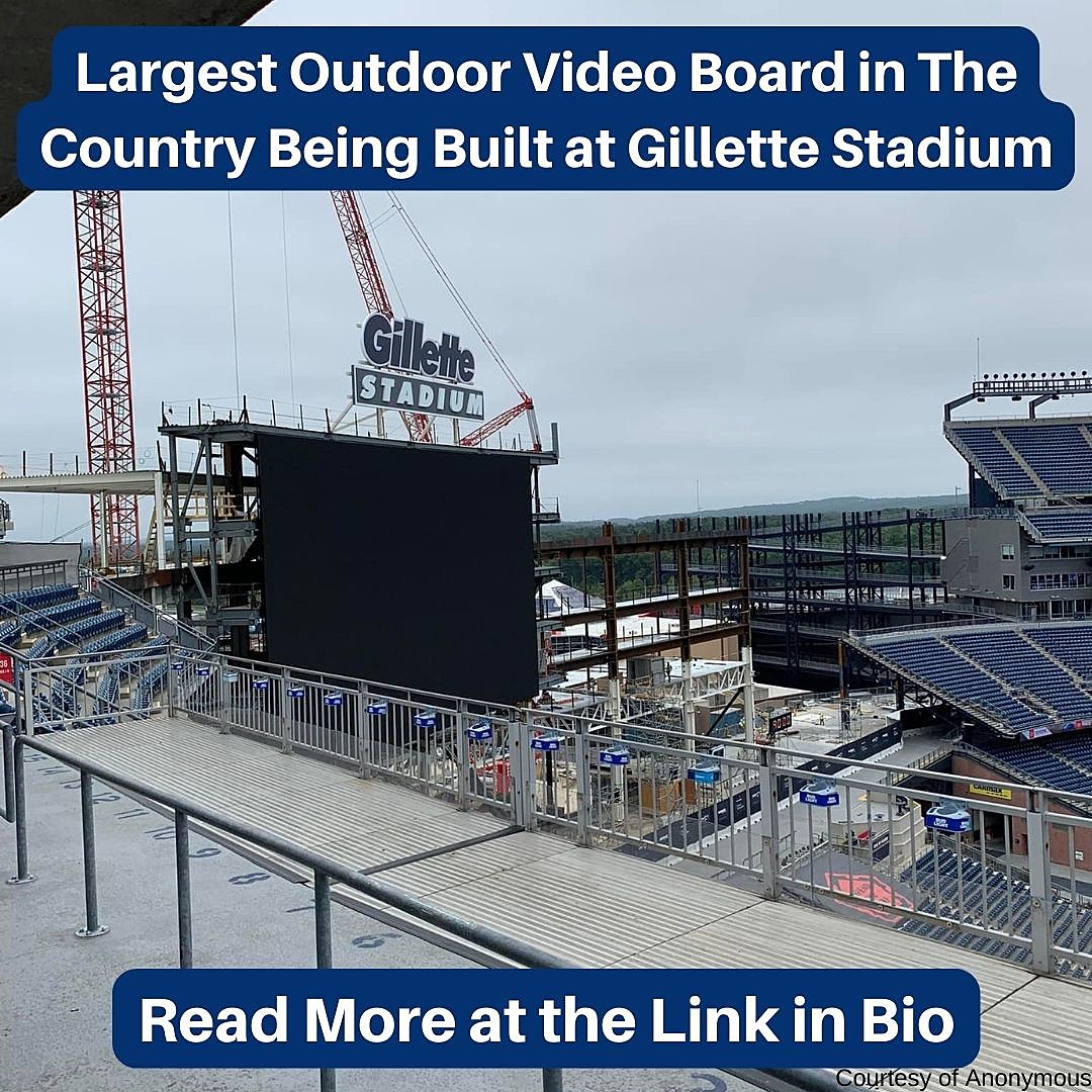 New giant video board the center of attention among renovations at Gillette  Stadium - The Boston Globe