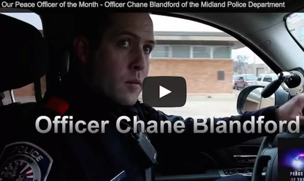 Meet Our ‘Peace Officer of the Month’, Chane Blandford of the Midland Police Department – [VIDEO]