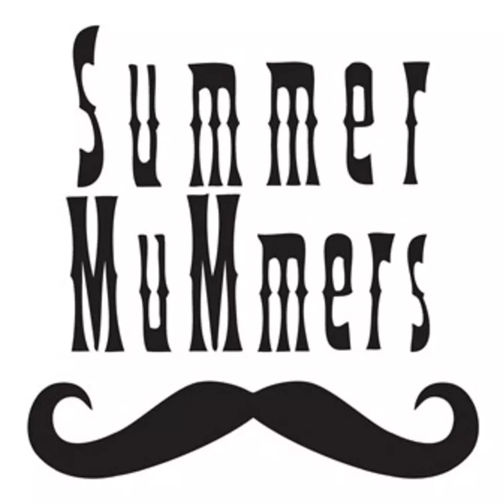 Summer Mummers is BACK!