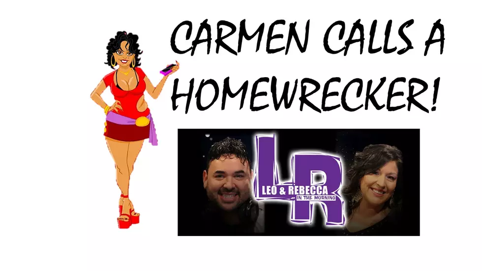 Carmen Calls A Homewrecker &#8211; Leo and Rebecca Audio