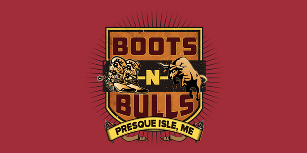 Boots-N-Bulls Rodeo! Presque Isle, Maine! September 15th!