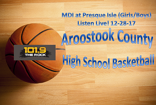 High School Basketball: MDI at Presque Isle Double Header (Girls/Boys), December 28th!