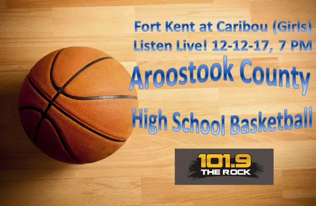 High School Basketball on The Rock: Fort Kent Girls at Caribou, December 12th!