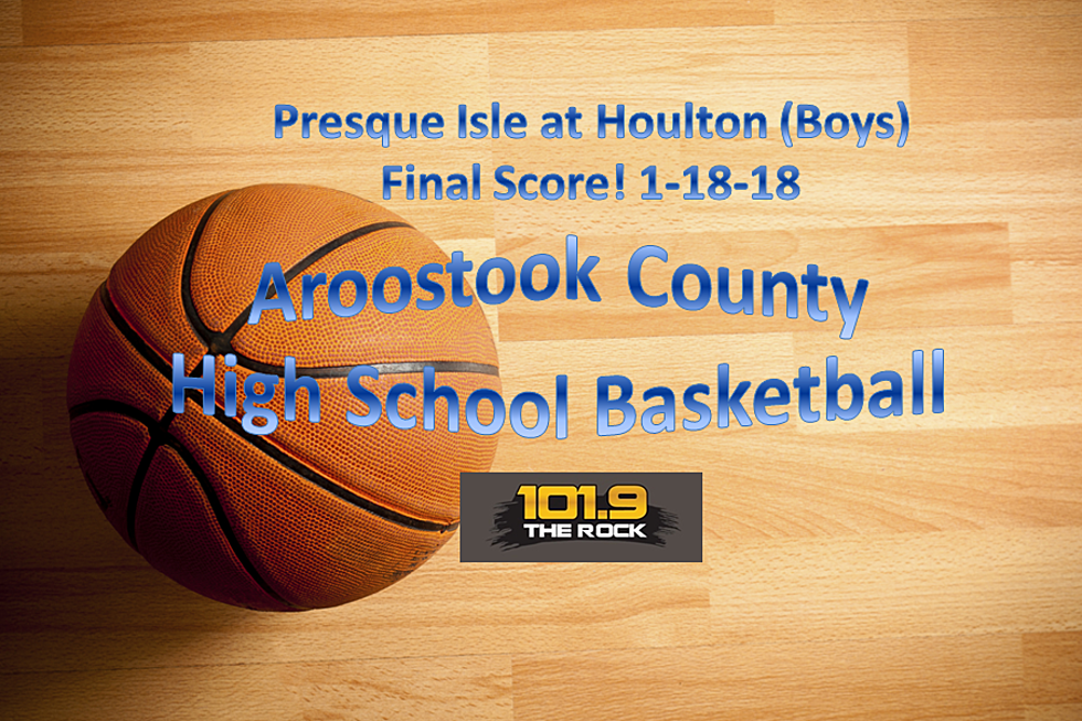 Score & More! High School Basketball: Presque Isle at Houlton (Boys)