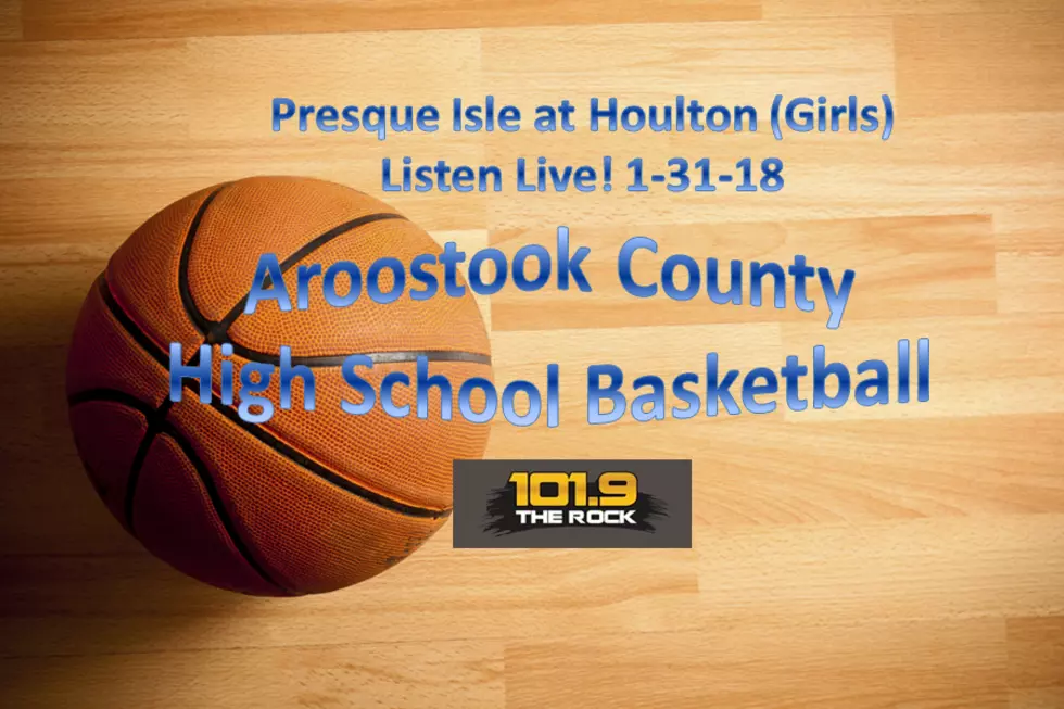 High School Basketball: Presque Isle at Houlton (Girls), January 31st!