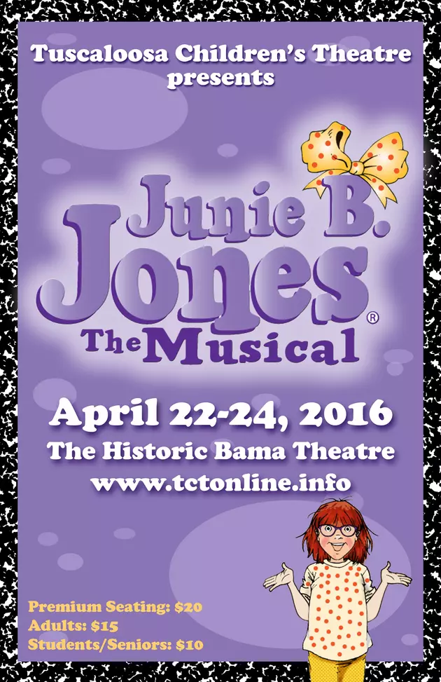 Tuscaloosa Children&#8217;s Theater Presents &#8216;Junie B. Jones: The Musical&#8217; April 22-24, 2016 at the Bama Theatre