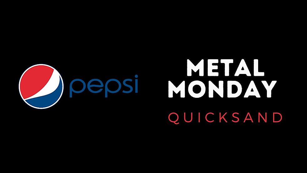 Pepsi Metal Monday: Quicksand