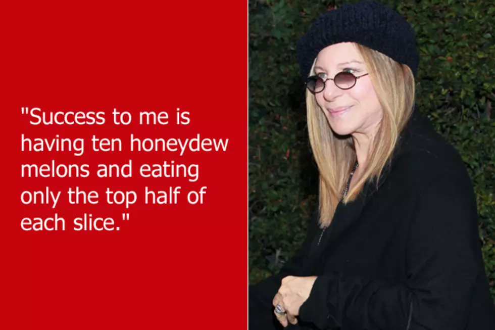 Dumb Celebrity Quotes &#8211; Barbra Streisand
