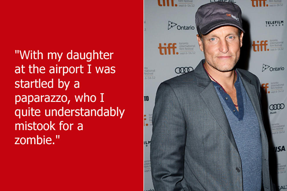 Dumb Celebrity Quotes – Woody Harrelson