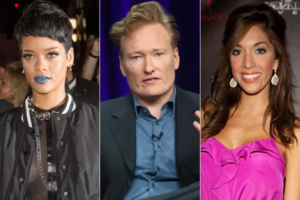 Rihanna, Conan O'Brien, Farrah Abraham + More Tweets of the Day