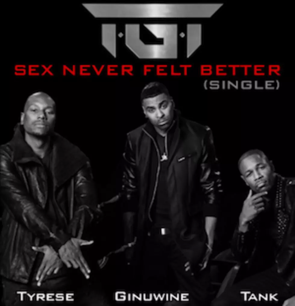 TGT Seduce Women on &#8216;Sex Never Felt Better&#8217;