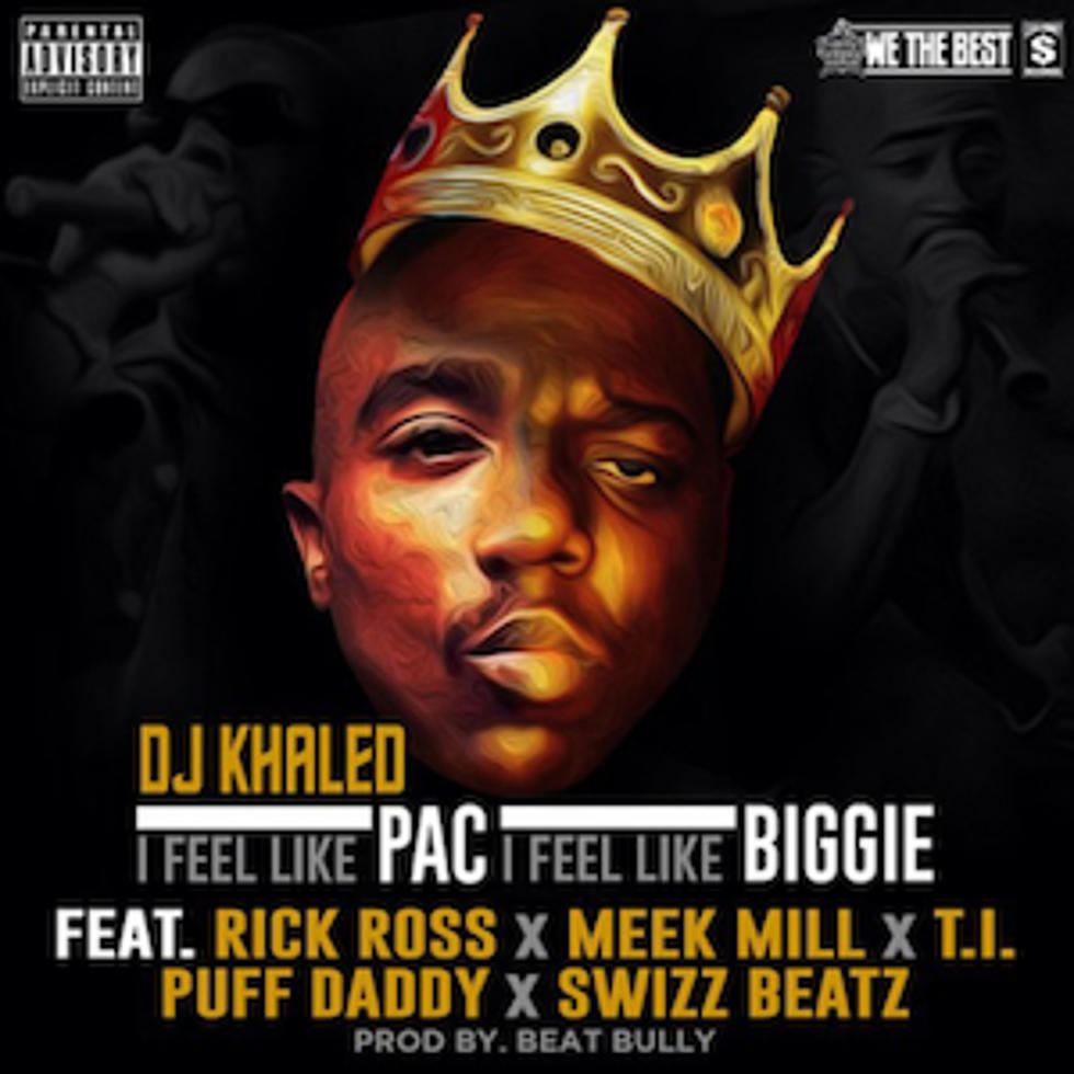 DJ Khaled Grabs Rick Ross, Meek Mill, T.I., Diddy &#038; Swizz Beatz for &#8216;I Feel Like Pac/I Feel Like Biggie&#8217;