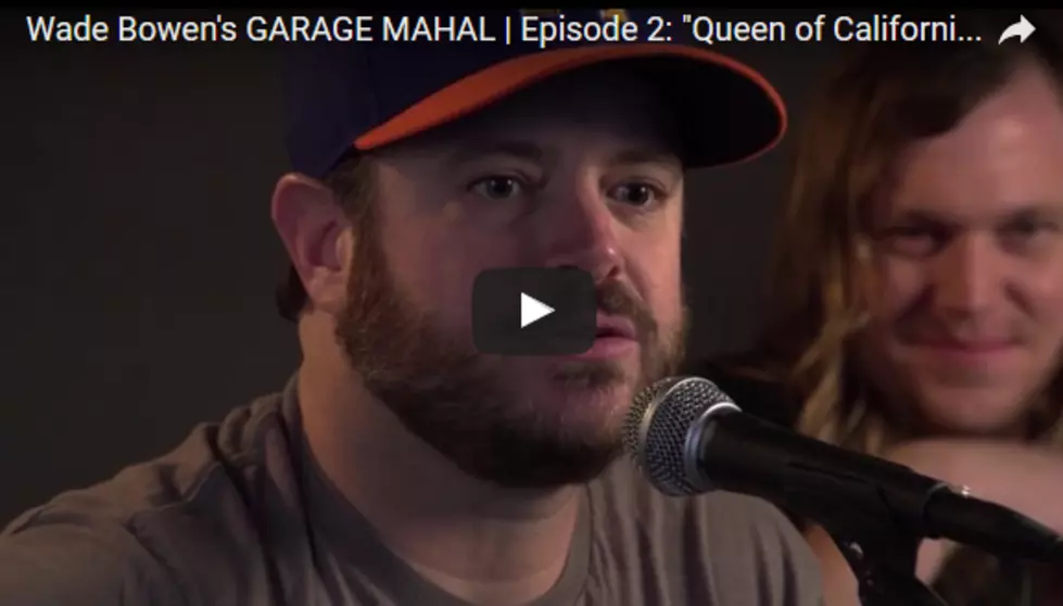 Wade Bowen’s ‘GARAGE MAHAL’ Episode 2: Covering John Mayer’s ‘Queen of California’