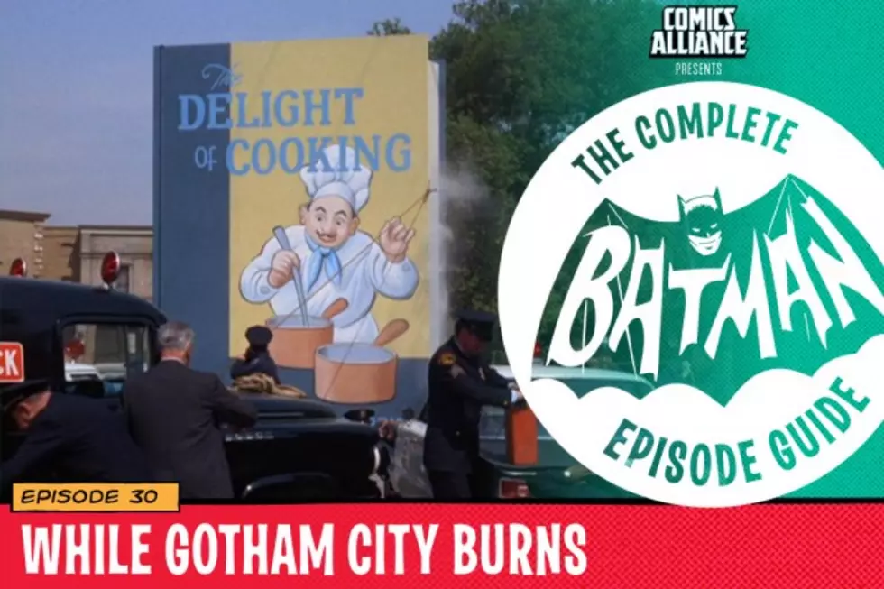 The Batman &#8217;66 Episode Guide 1&#215;30: While Gotham City Burns
