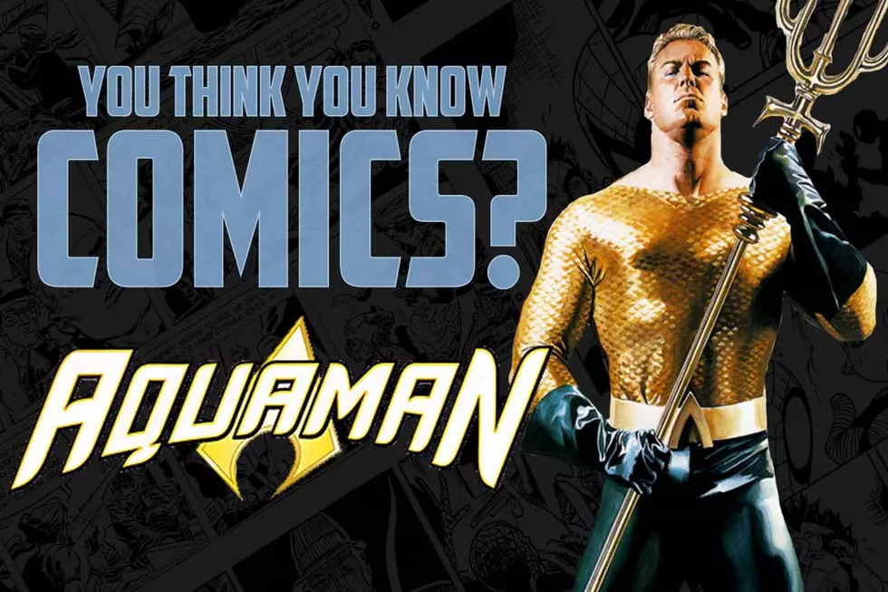 12 Facts You May Not Have Known About Aquaman