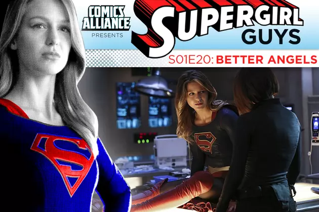 ‘Supergirl’ Post-Show Analysis: Season 1 Episode 20: &#8216;Better Angels&#8217;