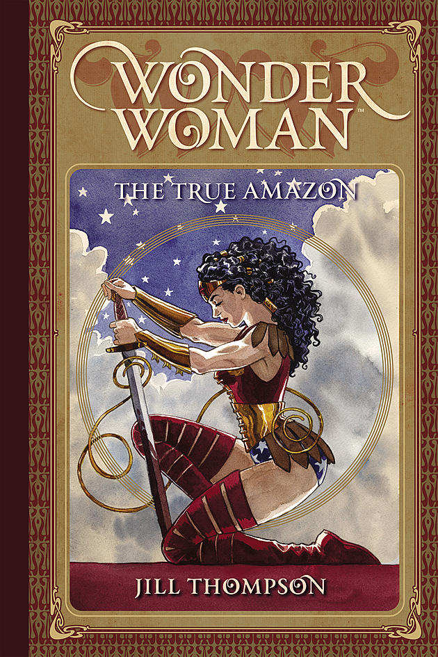 Jill Thompson&#8217;s &#8216;The True Amazon&#8217; And The Secret Strength Of Wonder Woman&#8217;s Confusing Origins