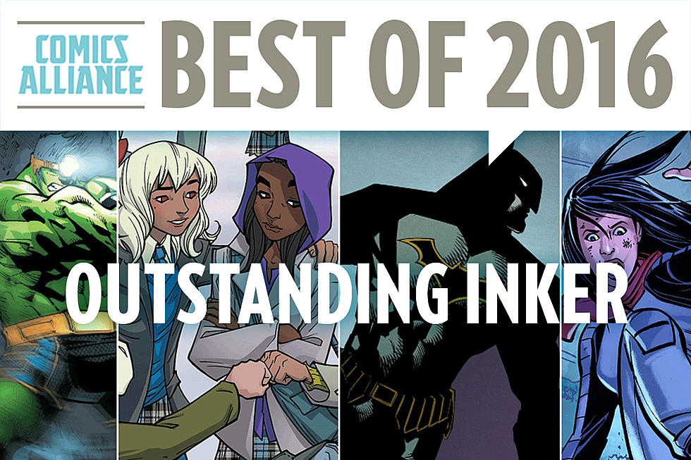 ComicsAlliance’s Best Of 2016: Outstanding Inker Of 2016