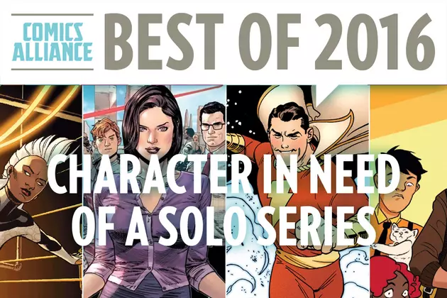 ComicsAlliance&#8217;s Best Of 2016: The Character Most Deserving Of A Solo Series In 2017