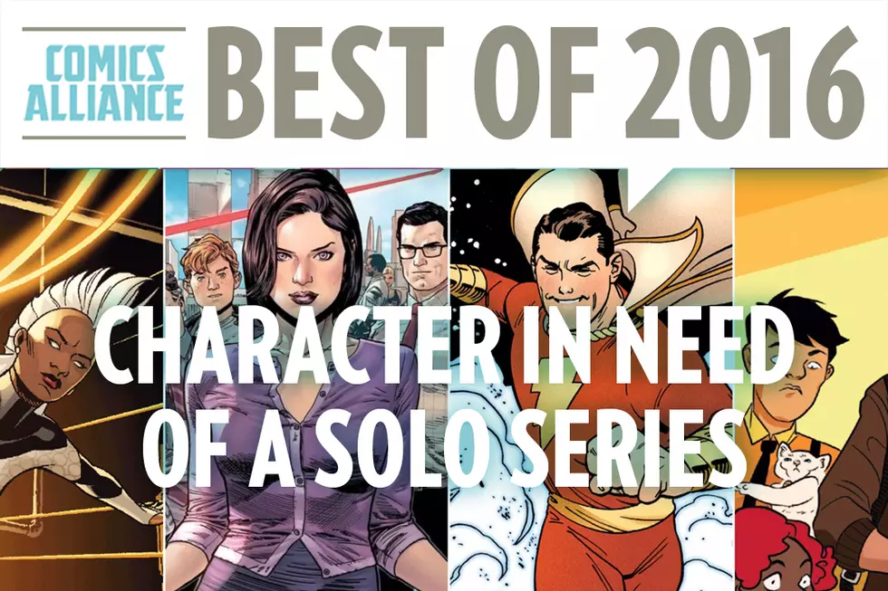 Best Of 2016: The Character Most Deserving Of A Solo Series