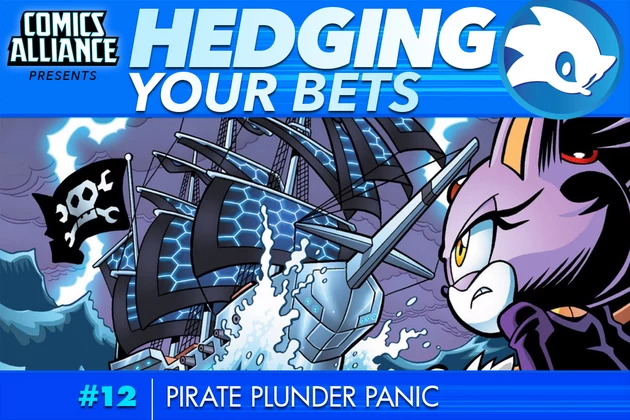 Hedging Your Bets #12: Pirate Plunder Panic