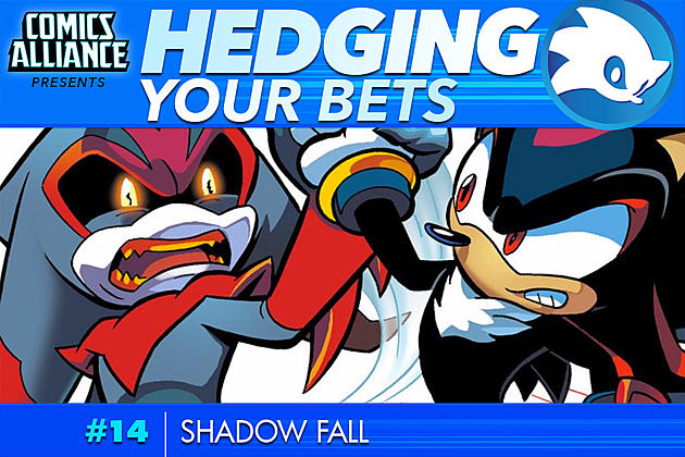Hedging Your Bets #14: Shadow Fall