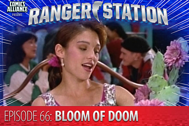 Ranger Station Episode 66: Bloom Of Doom
