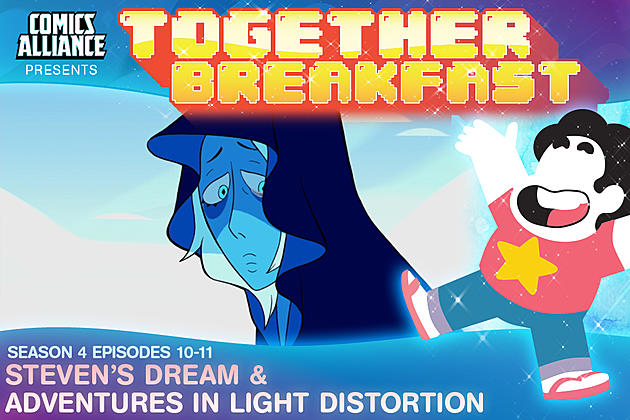 &#8216;Steven Universe&#8217; Post-Show Analysis: Season 4, Episodes 10-11: &#8216;Steven&#8217;s Dream&#8217; And &#8216;Adventures In Light Distortion&#8217;