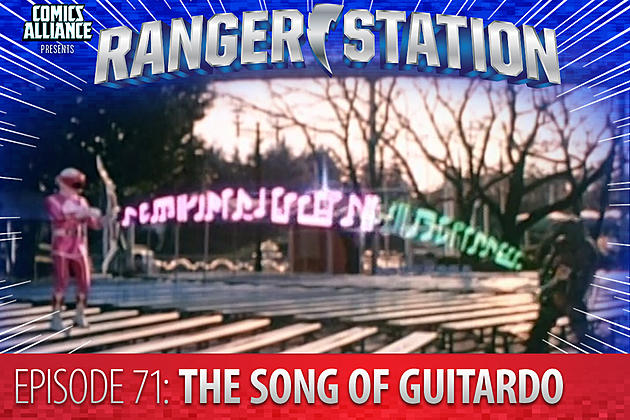 Ranger Station Episode 71: The Song Of Guitardo