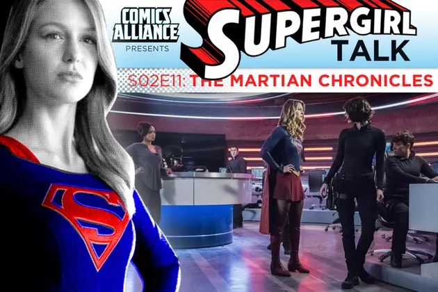 ‘Supergirl’ Post-Show Analysis: Season 2 Episode 11: ‘The Martian Chronicles’