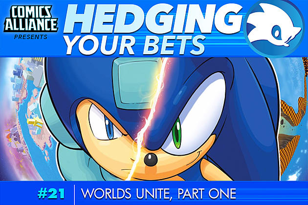 Hedging Your Bets #21: Worlds Unite, Part One