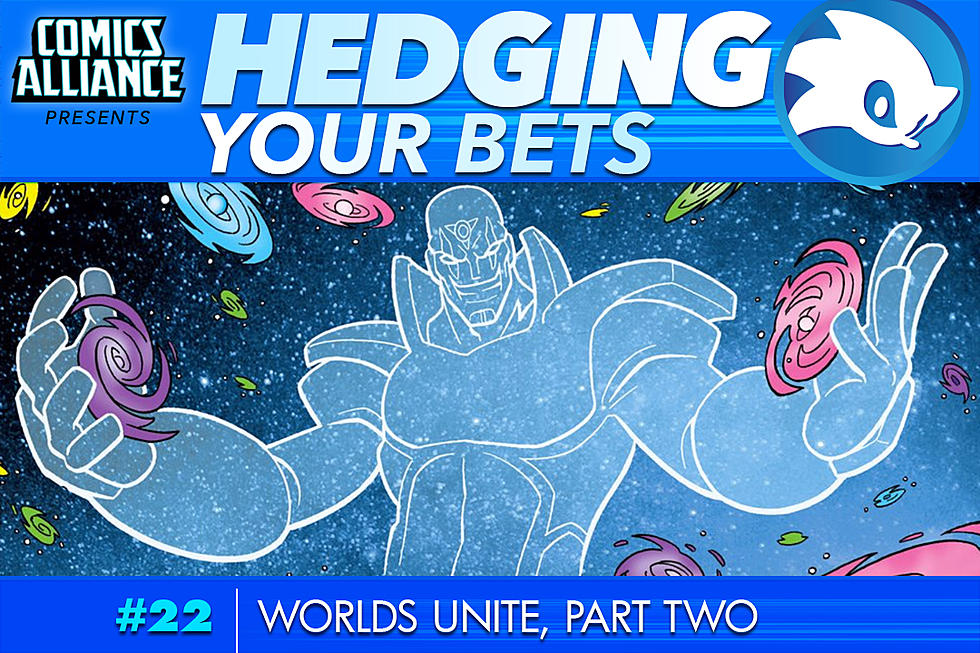 Hedging Your Bets #22: Worlds Unite, Part Two