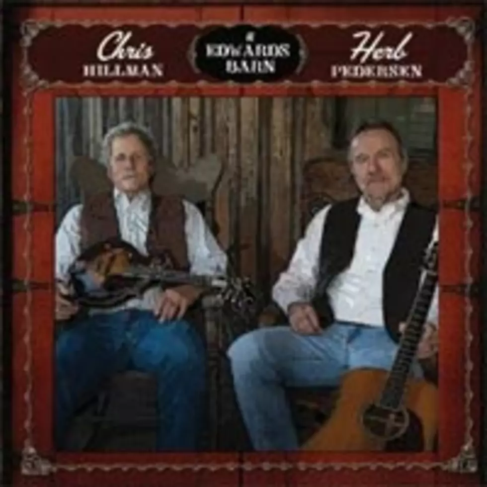 Chris Hillman, Herb Pedersen Album Revisits Two Stellar Careers