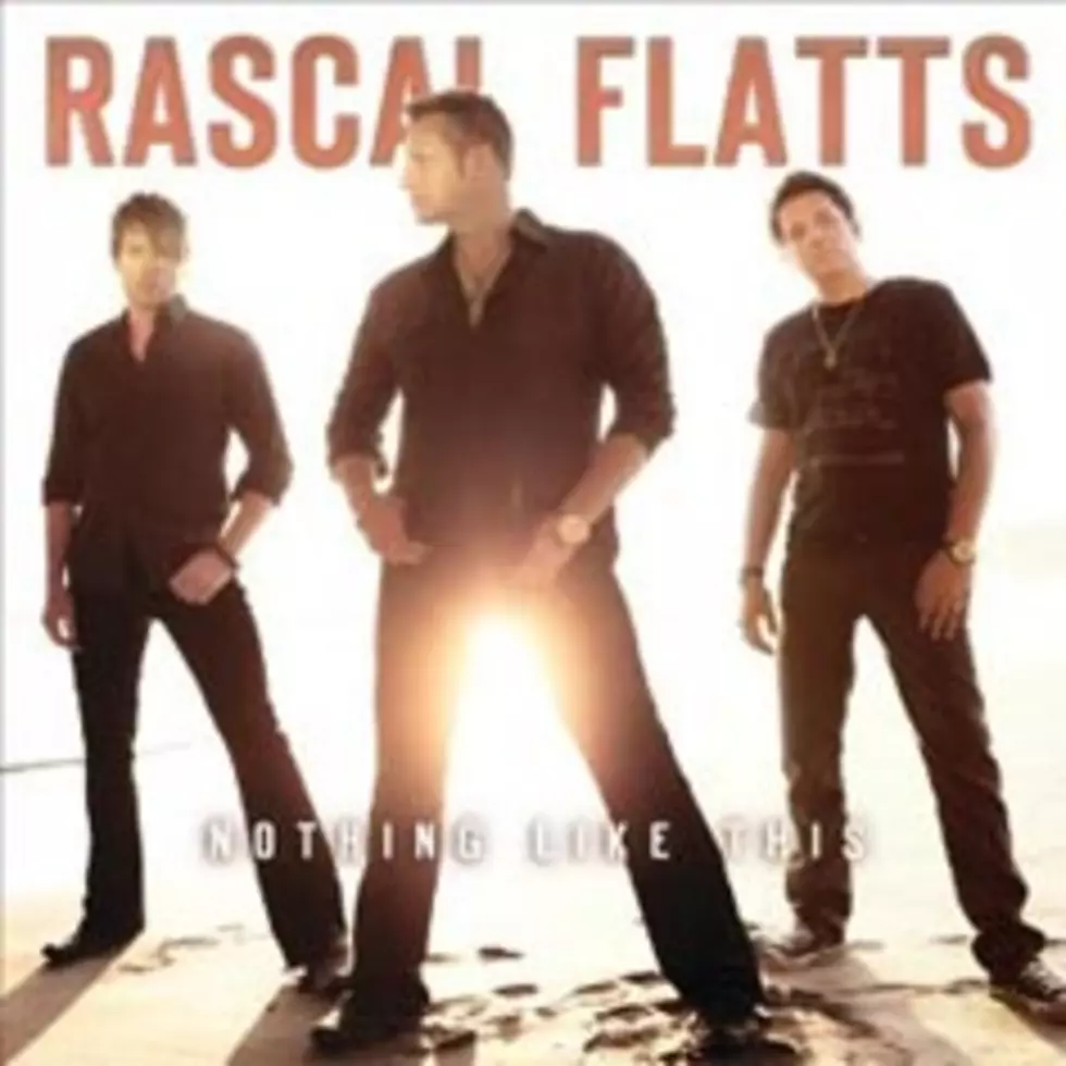 Rascal Flatts Reveal Track List for ‘Nothing Like This’
