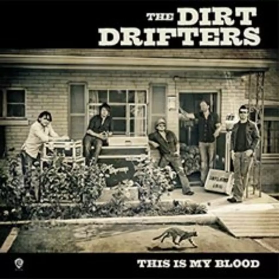 The Dirt Drifters Put Their &#8216;Blood&#8217; Into Debut Album