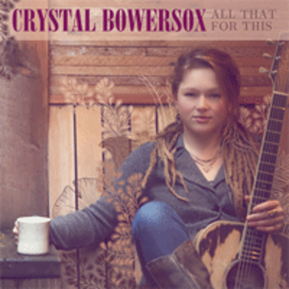 Crystal Bowersox, &#8216;All That for This&#8217; Is Dark, Yet Enlightened Portrait of &#8216;Idol&#8217; Alum&#8217;s Life