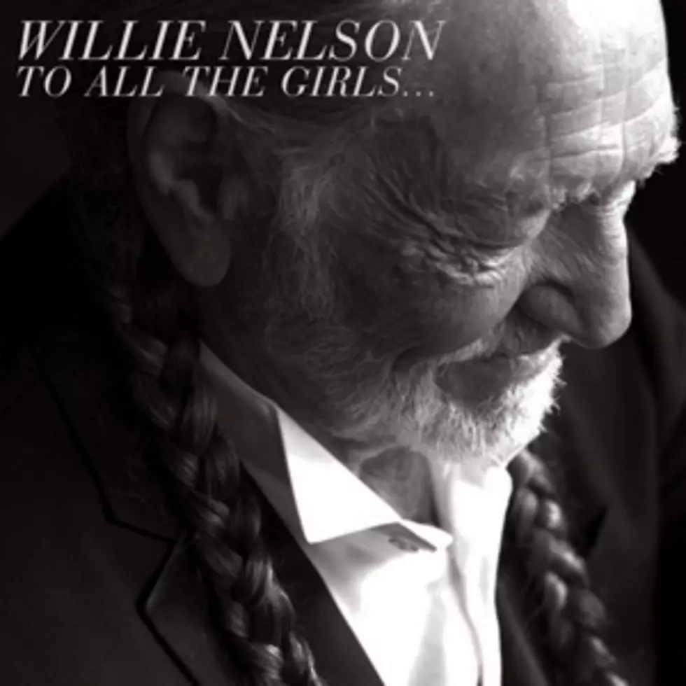 Willie Nelson&#8217;s &#8216;To All The Girls &#8230;&#8217; Gets Revised Release Date