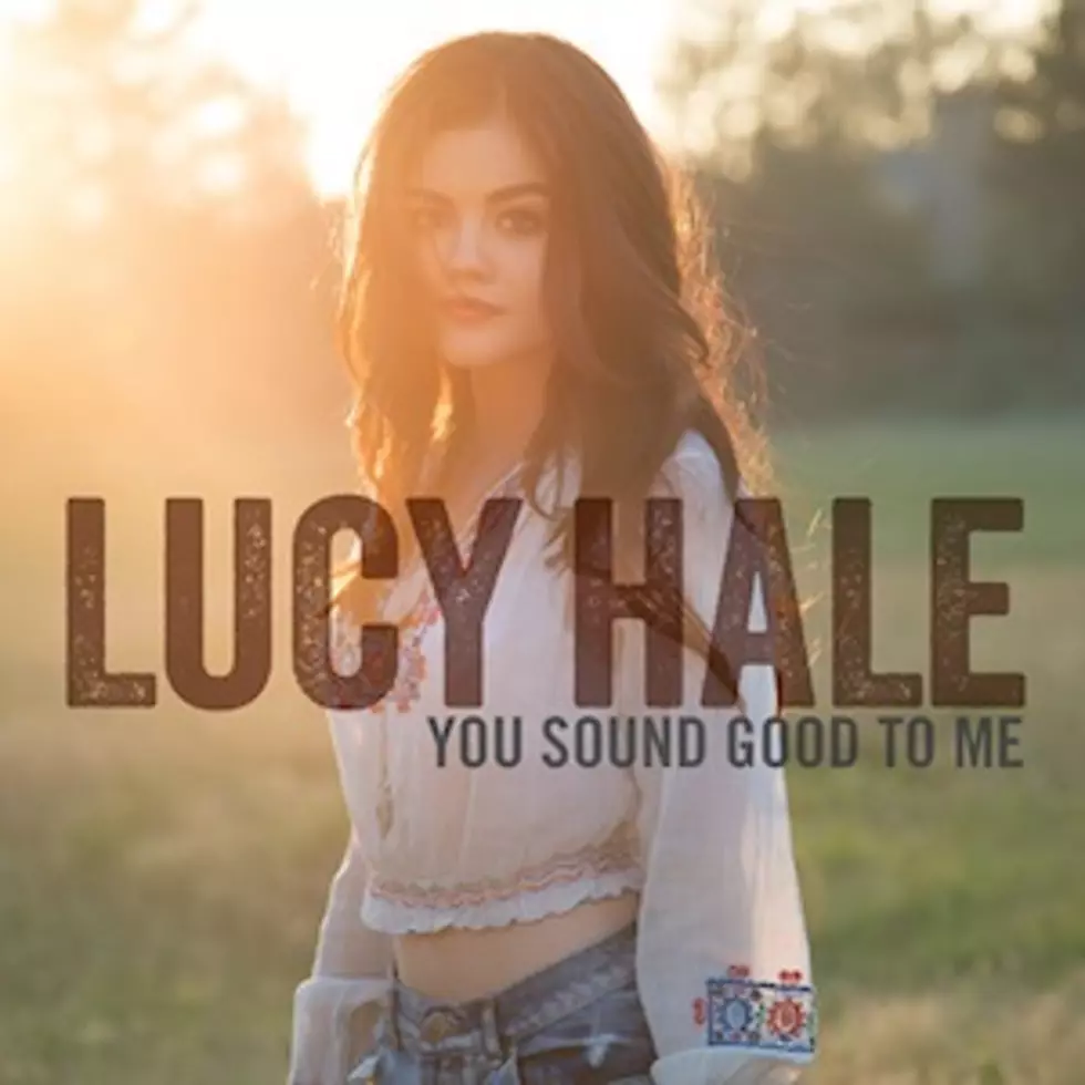 Lucy Hale to Release &#8216;You Sound Good to Me&#8217; as Debut Single