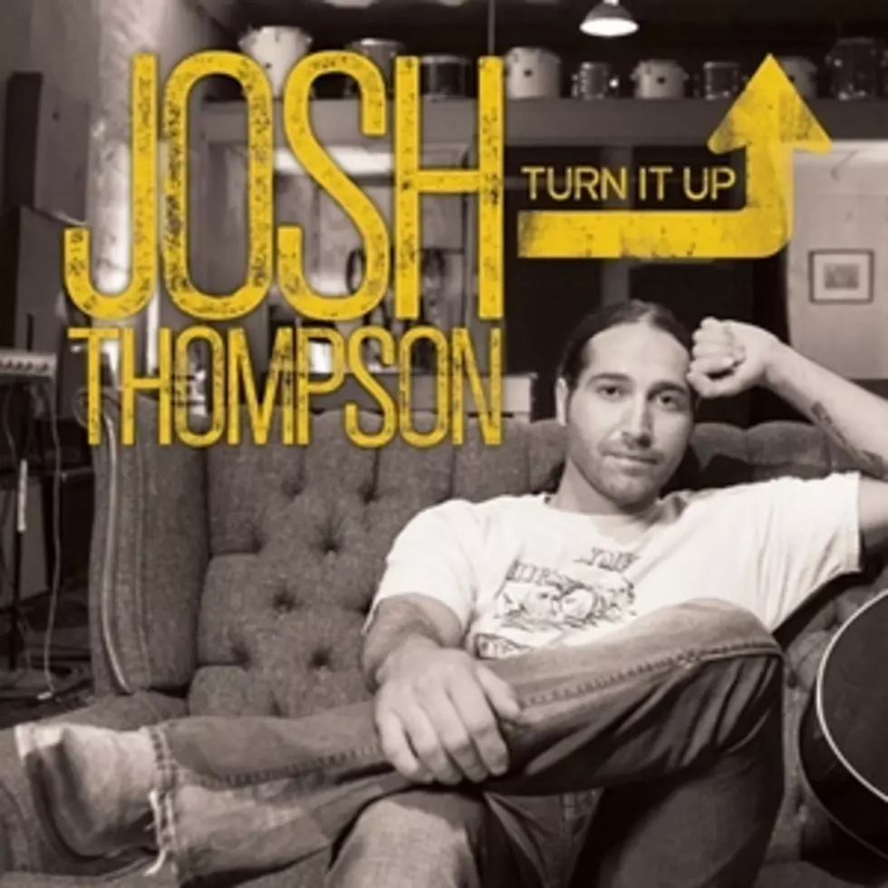 Josh Thompson, &#8216;Turn It Up&#8217; &#8211; Album of the Month (April 2014)