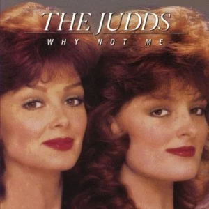 Country Music Memories: The Judds' 'Why Not Me' Goes Gold