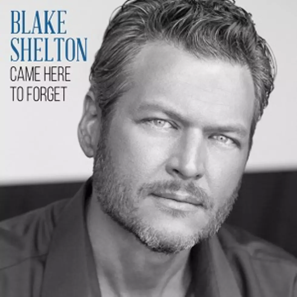 Blake Shelton Shares Brand-New Single, &#8216;Came Here to Forget&#8217; [LISTEN]