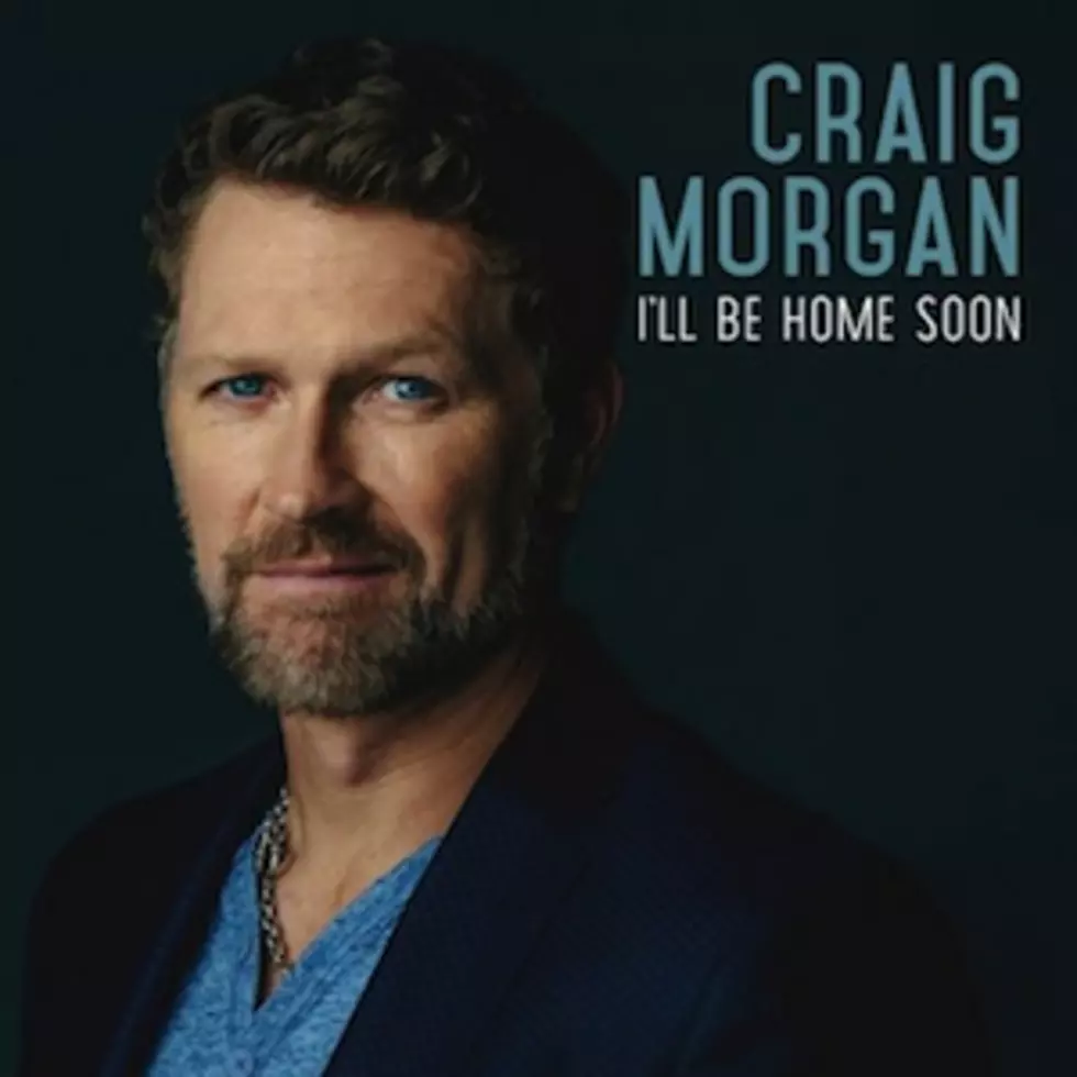 Craig Morgan Shares New Single, &#8216;I&#8217;ll Be Home Soon&#8217; [LISTEN]
