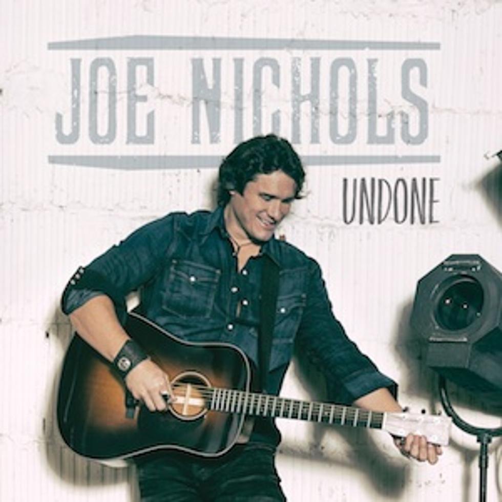 Joe Nichols Reveals Sexy New Single, &#8216;Undone&#8217; [LISTEN]