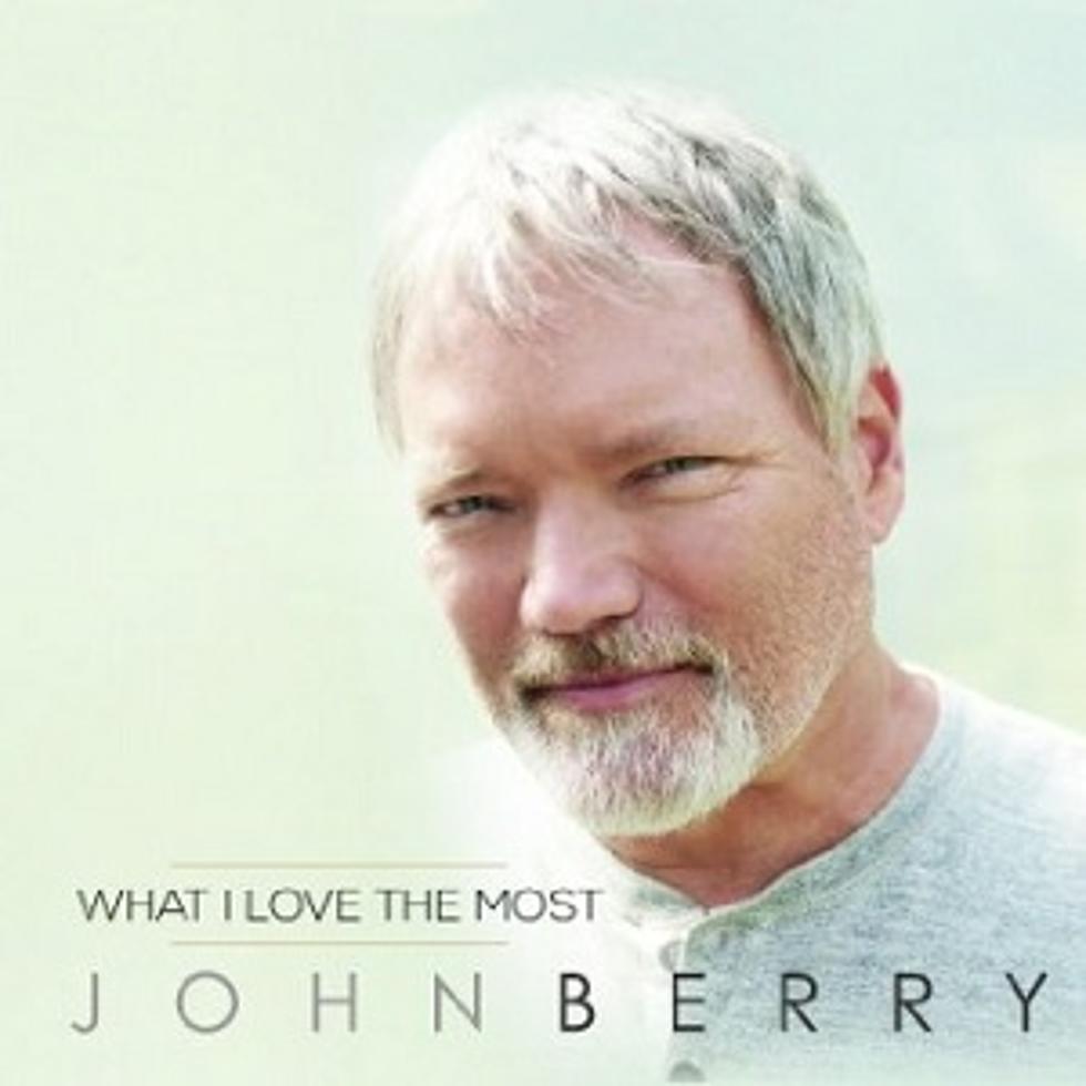 John Berry to Release &#8216;What I Love the Most&#8217; on June 3